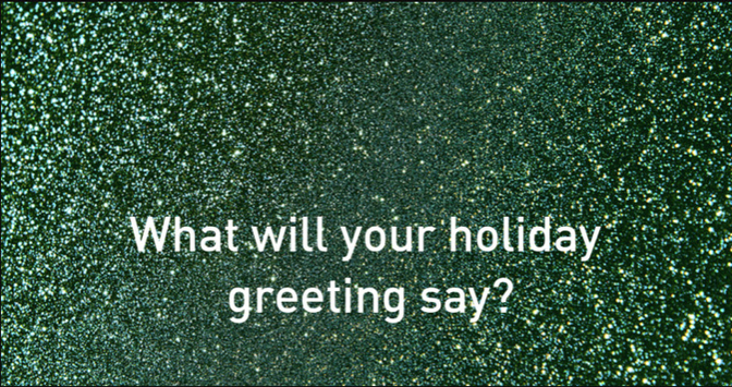 EN Holiday Trial What will your holiday greeting say